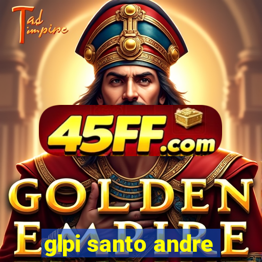 glpi santo andre